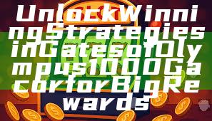 Unlock Winning Strategies in Gates of Olympus 1000 Gacor for Big Rewards