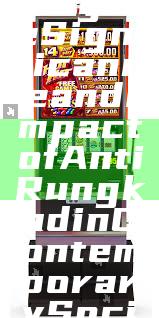 "Exploring the Significance and Impact of Anti Rungkad in Contemporary Society"