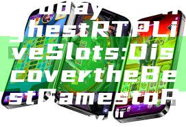 "Today’s Highest RTP Live Slots: Discover the Best Games to Play!"