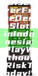 "Discover Free Demo Slots in Indonesia: Play Without Risk Today!"