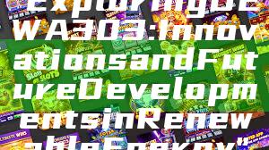 "Exploring DEWA 303: Innovations and Future Developments in Renewable Energy"