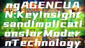 "Understanding AGENCUAN: Key Insights and Implications for Modern Technology"