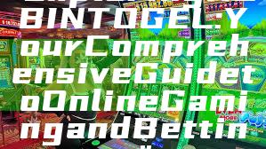 "Exploring ROBINTOGEL: Your Comprehensive Guide to Online Gaming and Betting"