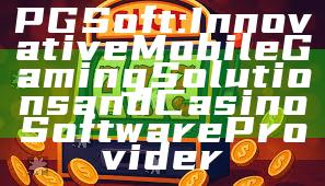 PG Soft: Innovative Mobile Gaming Solutions and Casino Software Provider