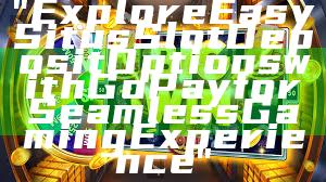 "Explore Easy Situs Slot Deposit Options with GoPay for Seamless Gaming Experience"