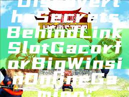 "Discover the Secrets Behind Link Slot Gacor for Big Wins in Online Gaming"