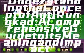 "Understanding the Concept of Anti Rungkad: A Comprehensive Guide to Its Meaning and Impact"