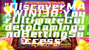 "Discover MAXWIN138: Your Ultimate Guide to Gaming and Betting Success"